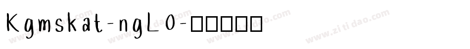 Kgmskat-ngL0字体转换