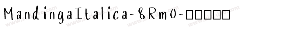 MandingaItalica-8Rm0字体转换