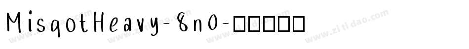 MisqotHeavy-8n0字体转换