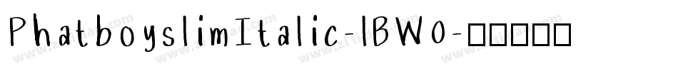 PhatboyslimItalic-lBW0字体转换