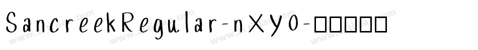 SancreekRegular-nXY0字体转换