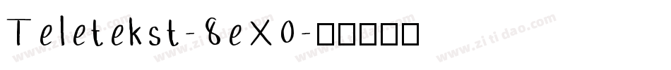Teletekst-8eX0字体转换