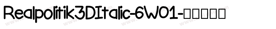 Realpolitik3DItalic-6W01字体转换