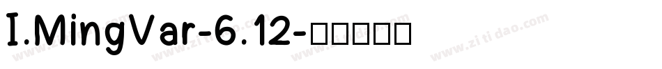 I.MingVar-6.12字体转换