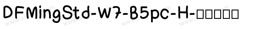 DFMingStd-W7-B5pc-H字体转换