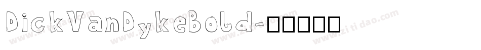 DickVanDykeBold字体转换