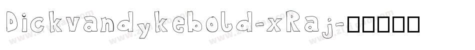 Dickvandykebold-xRaj字体转换