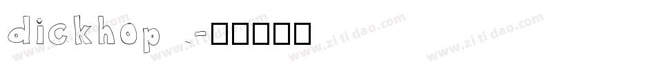 dickhop字体转换