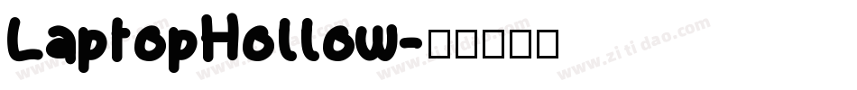 LaptopHollow字体转换