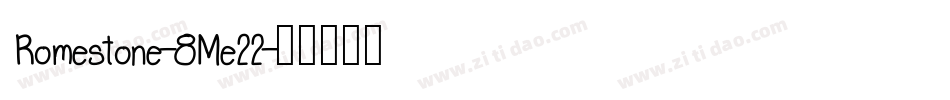 Romestone-8Me22字体转换