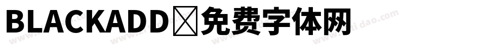 BLACKADD字体转换