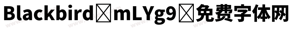 Blackbird-mLYg9字体转换
