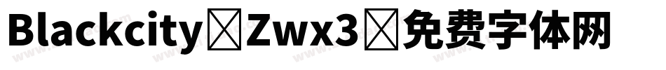 Blackcity-Zwx3字体转换