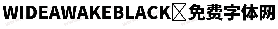 WIDEAWAKEBLACK字体转换