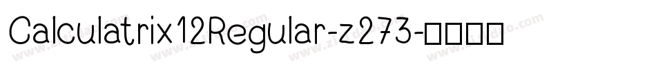 Calculatrix12Regular-z273字体转换