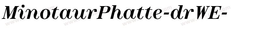 MinotaurPhatte-drWE字体转换