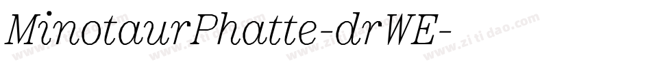 MinotaurPhatte-drWE字体转换