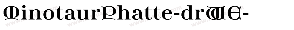 MinotaurPhatte-drWE字体转换