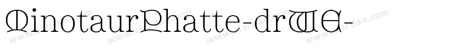 MinotaurPhatte-drWE字体转换