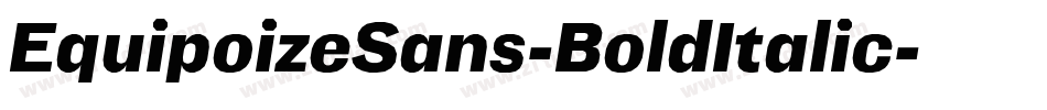 EquipoizeSans-BoldItalic字体转换
