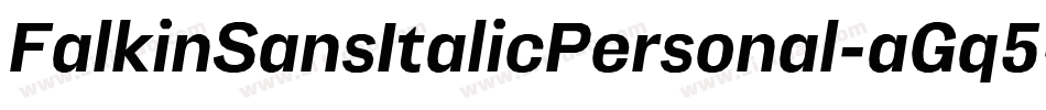FalkinSansItalicPersonal-aGq5字体转换 FalkinSansItalicPersonal-aGq5字体转换