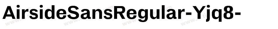 AirsideSansRegular-Yjq8字体转换