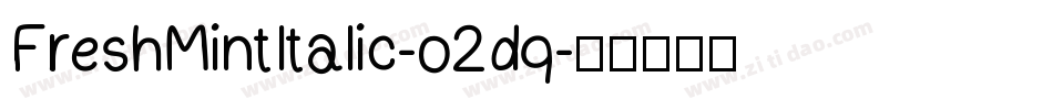 FreshMintItalic-o2dq字体转换