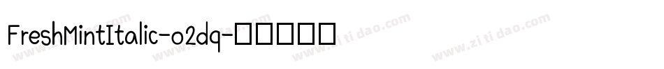 FreshMintItalic-o2dq字体转换