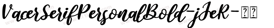 VacerSerifPersonalBold-jJeR字体转换
