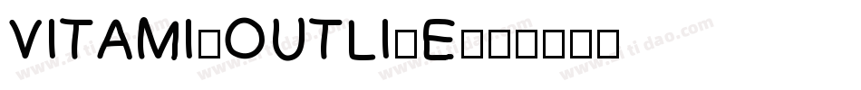 VITAMINOUTLINE字体转换