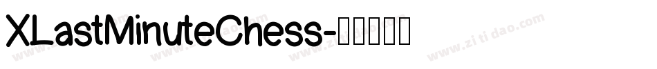 XLastMinuteChess字体转换