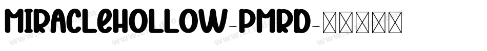 MiracleHollow-pmrd字体转换