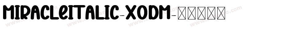 MiracleItalic-x0dm字体转换
