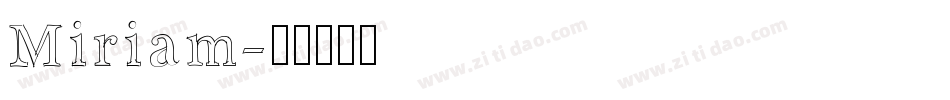 Miriam字体转换