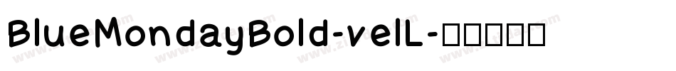 BlueMondayBold-velL字体转换