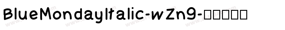 BlueMondayItalic-wZn9字体转换