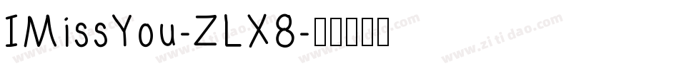 IMissYou-ZLX8字体转换