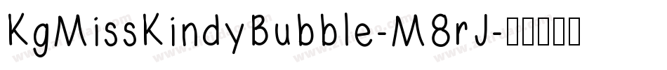 KgMissKindyBubble-M8rJ字体转换