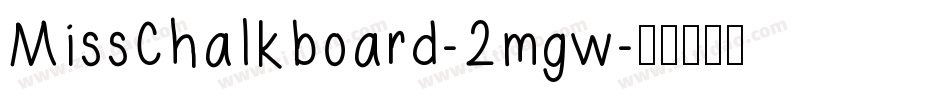 MissChalkboard-2mgw字体转换
