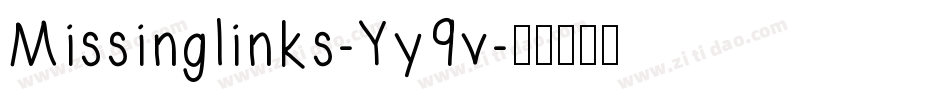 Missinglinks-Yy9v字体转换