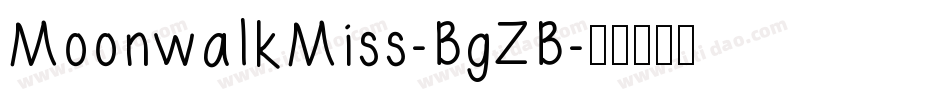 MoonwalkMiss-BgZB字体转换