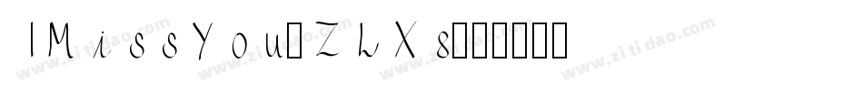 IMissYou-ZLX8字体转换