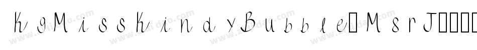 KgMissKindyBubble-M8rJ字体转换