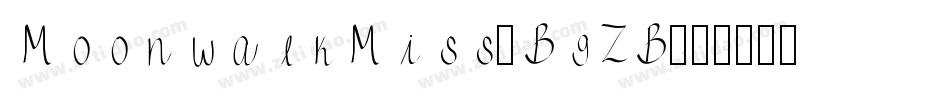 MoonwalkMiss-BgZB字体转换