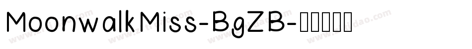 MoonwalkMiss-BgZB字体转换