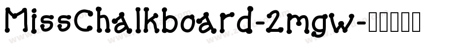 MissChalkboard-2mgw字体转换