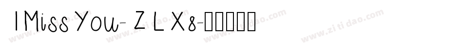 IMissYou-ZLX8字体转换