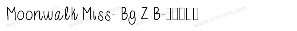 MoonwalkMiss-BgZB字体转换
