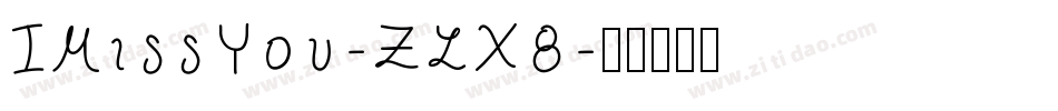 IMissYou-ZLX8字体转换
