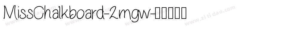 MissChalkboard-2mgw字体转换